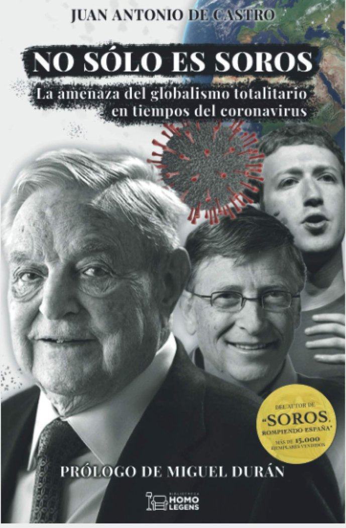 NO SOLO ES SOROS | JUAN ANTONIO DE CASTRO | HOMOLEGENS HOMO LEGENS | 9788418162541 Imagen principal del producto