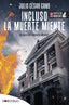 INCLUSO LA MUERTE MIENTE - 9788418185793