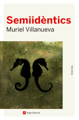 SEMIIDÈNTICS | Villanueva,muriel | 9788418197437 (Angle catalan)