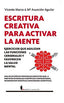 ESCRITURA CREATIVA PARA ACTIVAR LA MENTE - 9788418205477