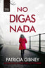 NO DIGAS NADA - 9788418216381