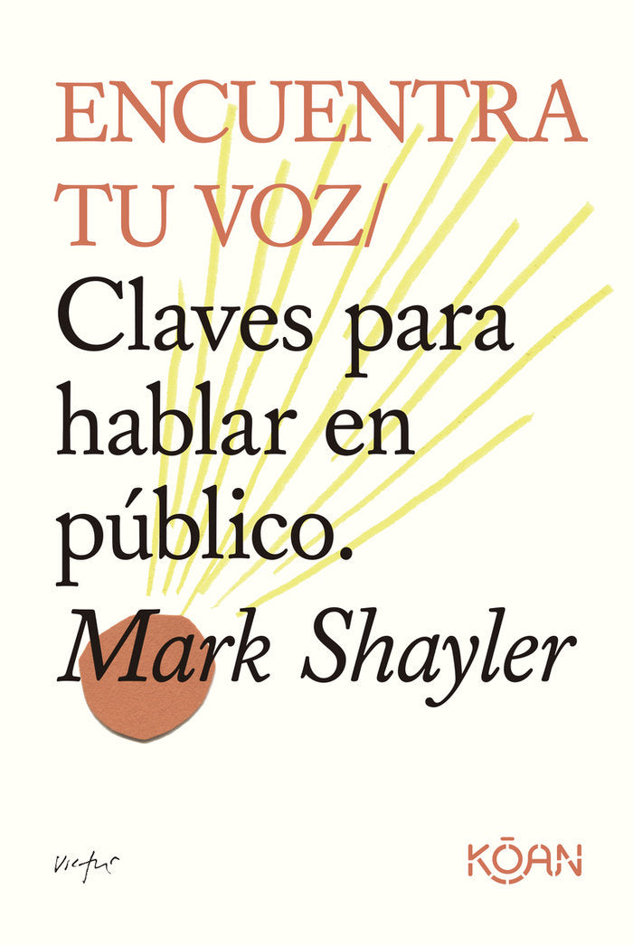 ENCUENTRA TU VOZ | SHAYLER,MARK | KOAN LIBROS | 9788418223952