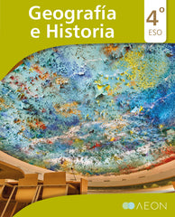 Geografía e Historia 4ºESO LOMLOE | Varios autores | 9788418242298 (AEON)