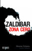 ZALDIBAR ZONA CERO - 9788418252211