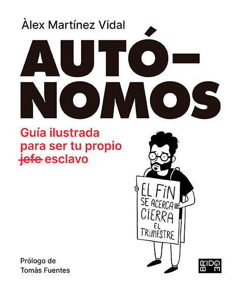 AUTONOMOS GUIA PARA SER TU PROPIO JEFE ESCLAVO | ALEX MARTINEZ VIDAL | CATEDRAL | 9788418253133