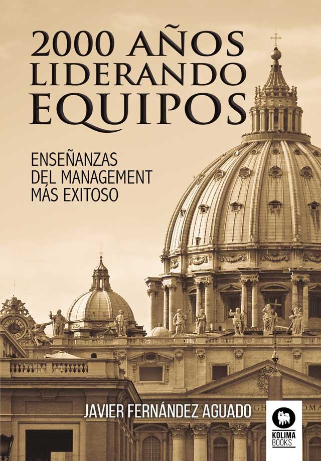 2000 AÑOS LIDERANDO EQUIPOS | FERNANDEZ AGUADO,JAVIER | KOLIMA BOOKS | 9788418263484 Imagen principal del producto