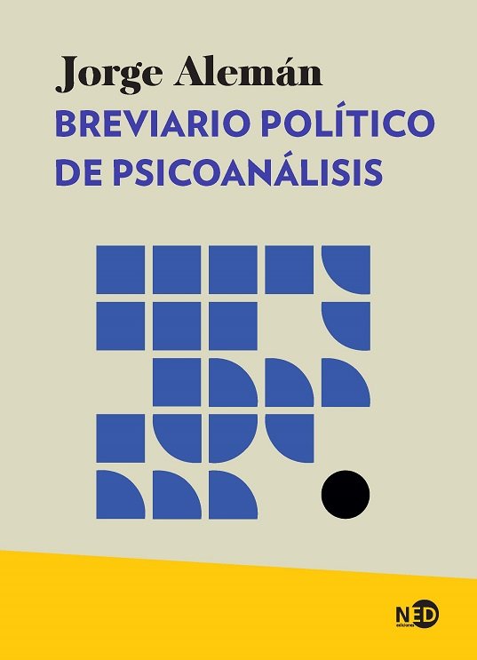 BREVIARIO POLITICO DE PSICOANALISIS | ALEMAN,JORGE | NED EDICIONES | 9788418273902 Imagen principal del producto