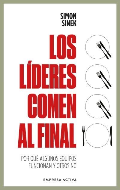 LIDERES COMEN AL FINAL,LOS | SINEK, SIMON | EMPRESA ACTIVA | 9788418308062 Imagen principal del producto