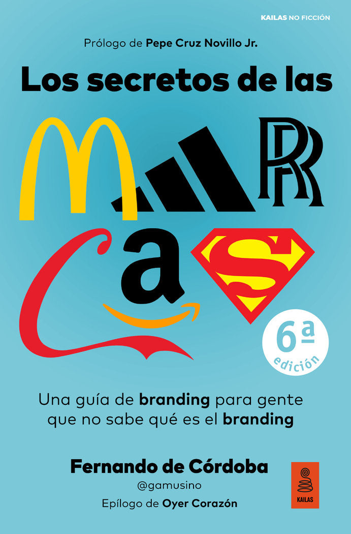 LOS SECRETOS DE LAS MARCAS | DE CORDOBA TRIGUEROS, FERNANDO | KAILAS EDITORIAL | 9788418345418 Imagen principal del producto