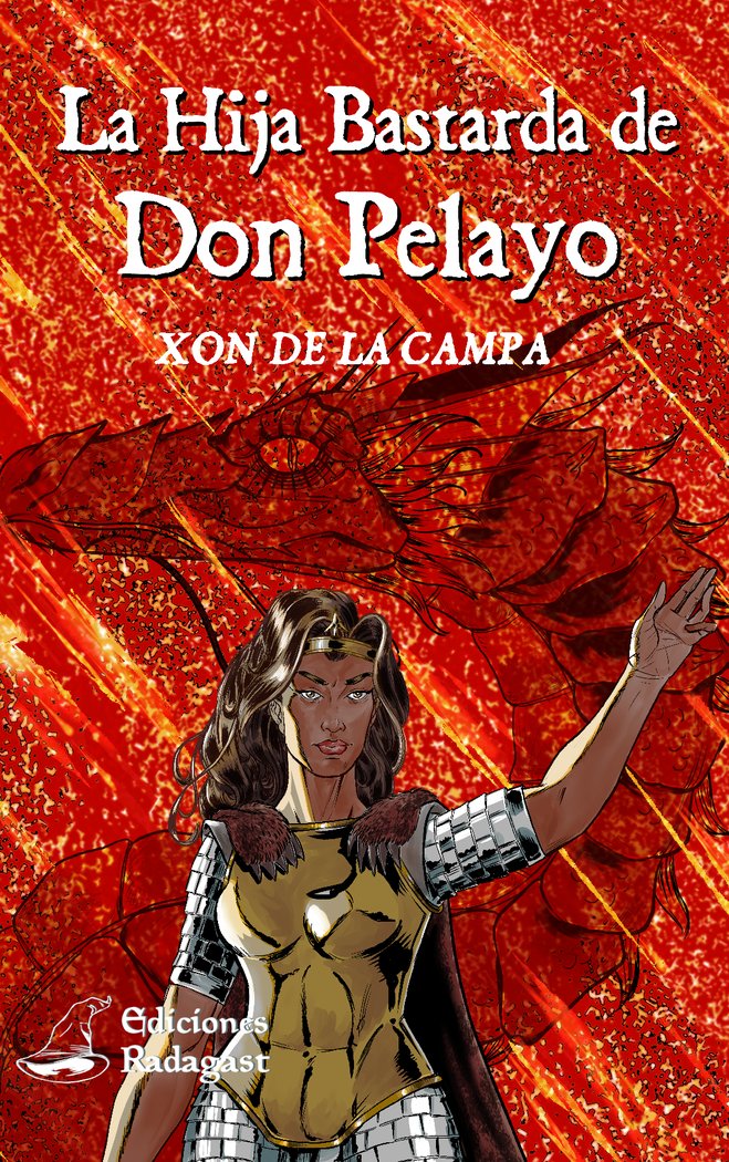 LA HIJA BASTARDA DE DON PELAYO | De La Campa,xon | 9788418365416 (Radagast media)