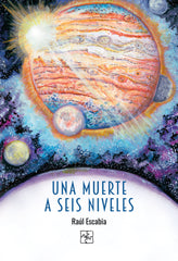 UNA MUERTE A SEIS NIVELES | Escabia,raul | 9788418377334 (Malas artes)