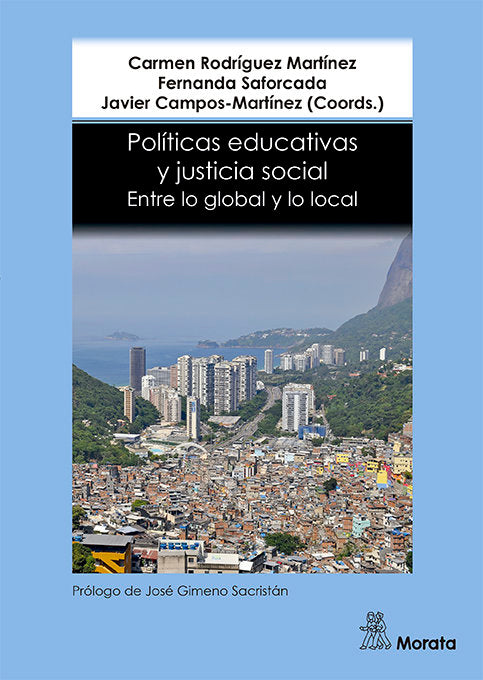 POLITICAS EDUCATIVAS Y JUSTICIA SOCIAL EN | RODRIGUEZ MARTINEZ, CARMEN/SAFORCADA, FE | MORATA | 9788418381164 Imagen principal del producto