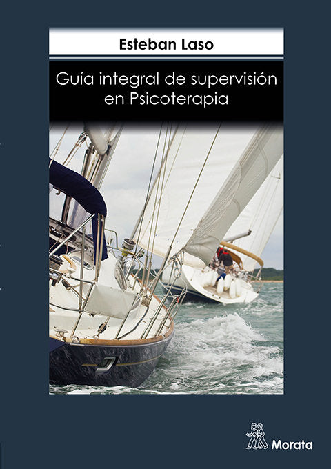 GUIA INTEGRAL DE SUPERVISION EN PSICOTERAPIA | LASO, ESTEBAN | MORATA | 9788418381201 Imagen principal del producto