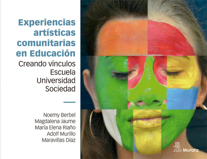 EXPERIENCIAS ARTISTICAS COMUNITARIAS EN EDUCACION | BERBEL, NOEMY | MORATA | 9788418381515