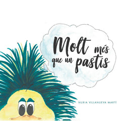 MOLT MES QUE UN PASTIS | Villanueva Marti,nuria | 9788418383083 (Gunis,editorial)