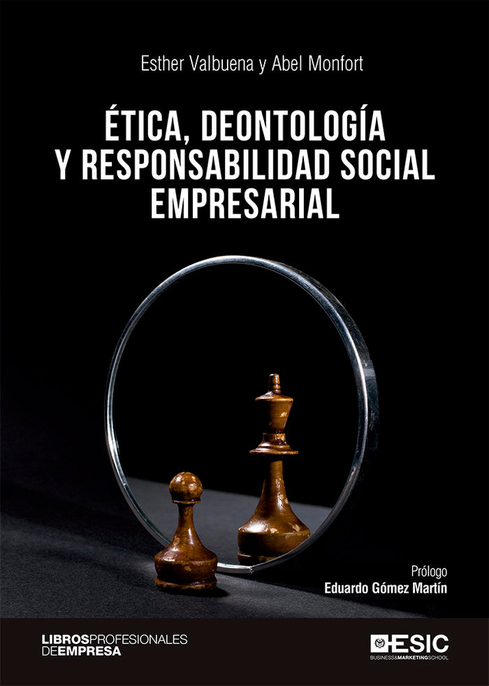 ETICA DEONTOLOGIA Y RESPONSABILIDAD SOCIAL | VALBUENA GARCIA, ESTHER/MONFORT DE BEDOY | ESIC EDITORIAL | 9788418415081 Imagen principal del producto