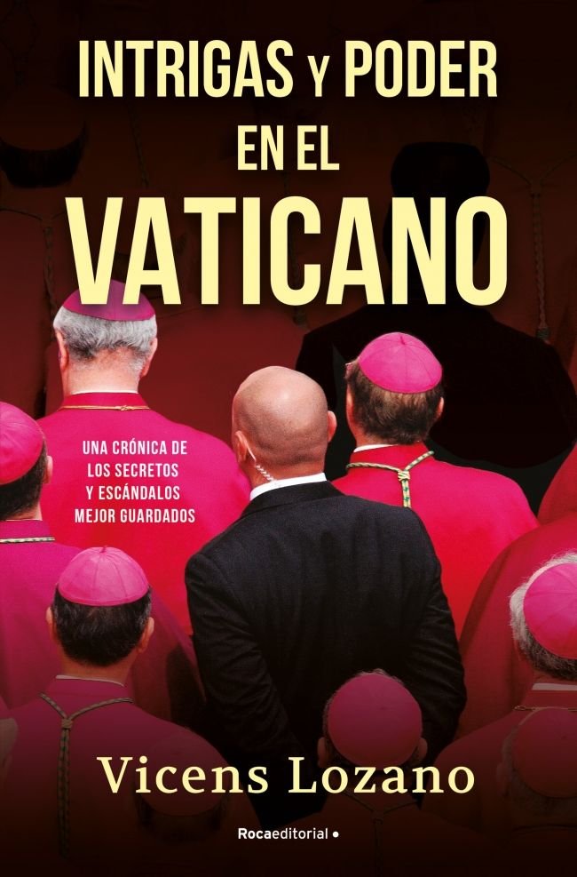 INTRIGAS Y PODER EN EL VATICANO | LOZANO,VICENS | ROCA EDITORIAL | 9788418417504