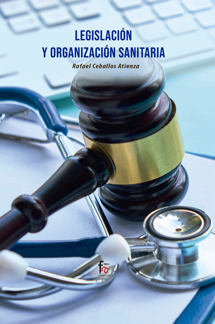 LEGISLACION Y ORGANIZACION SANITARIA - 9788418418310