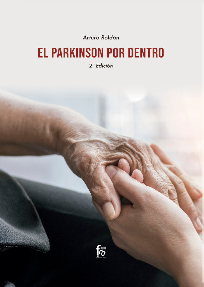 PARKINSON POR DENTRO,EL 2ªED | ROLDAN,ARTURO | FORMACION ALCALA RCA | 9788418418334 Imagen principal del producto