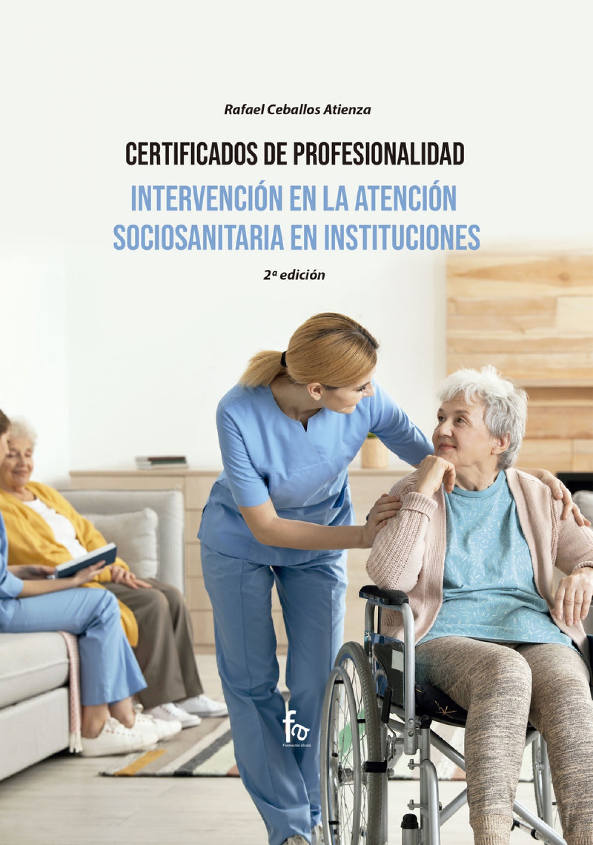 Intervencion en la Atención Sociosanitaria -2 Ed