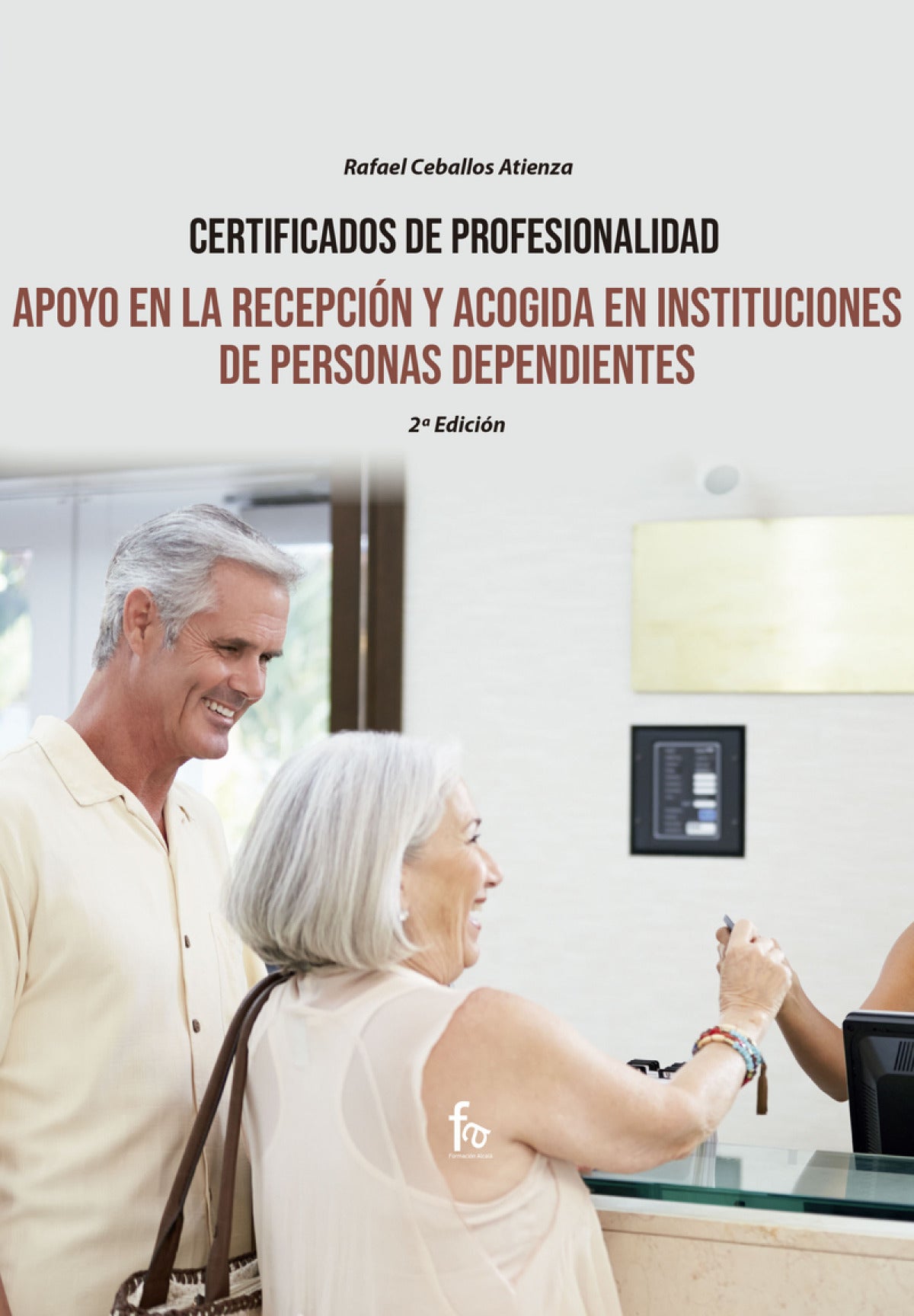 Apoyo en la Recepción y Acogida de Instituciones de Personas Dependientes-2 Ed