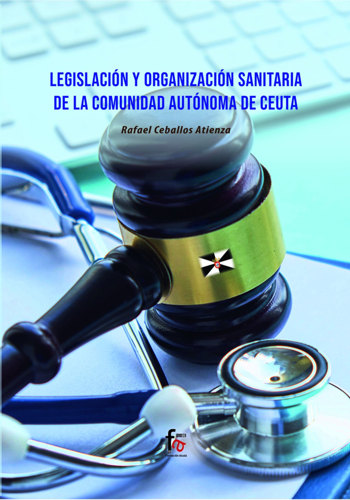 Legislación y Organización Sanitaria de la Comunidad Autonoma de Ceuta