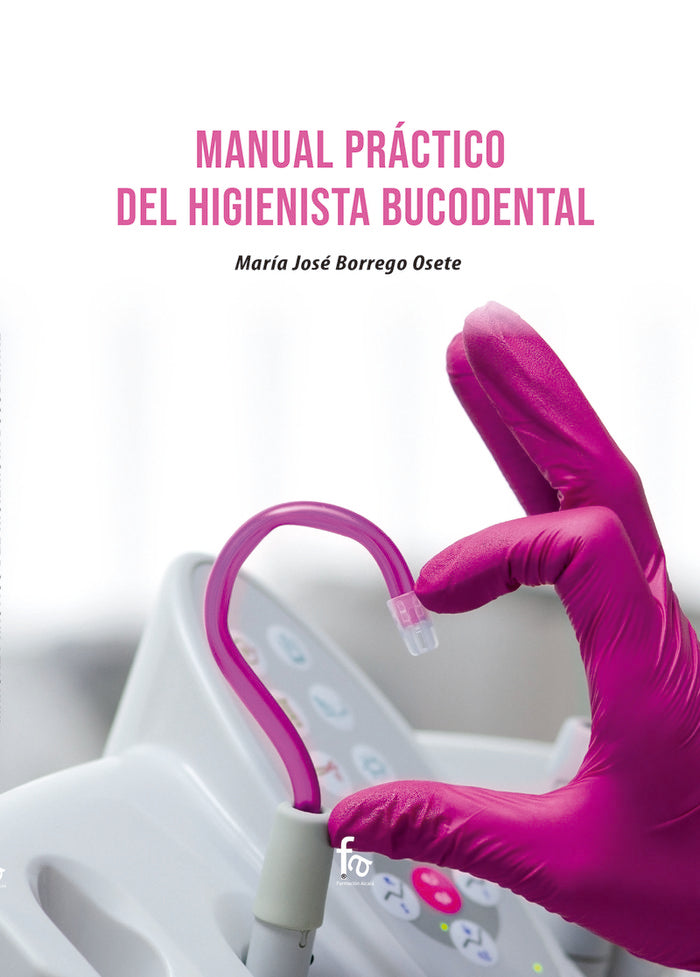 MANUAL PRACTICO DEL HIGIENISTA BUCODENTAL - 9788418418938