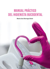 MANUAL PRACTICO DEL HIGIENISTA BUCODENTAL - 9788418418938