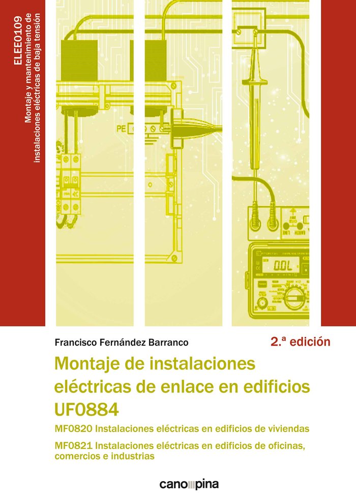 UF0884 MONTAJE DE INSTALACIONES ELECTRICAS DE ENLACE EN EDIF - 9788418430305