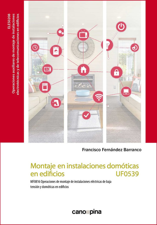 MONTAJE EN INSTALACIONES DOMOTICAS EN EDIFICIOS UF0539 - 9788418430589