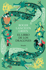 LIBRO DE LOS DRAGONES,EL | Green,roger Lancelyn | 9788418436659 (Siruela)