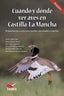 CUANDO Y DONDE VER AVES EN CASTILLA LA MANCHA - 9788418458767
