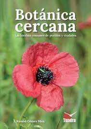 BOTANICA CERCANA LAS HIERBAS COMUNES DE LOS PUEBLOS Y CIUDA - 9788418458774 Imagen principal del producto