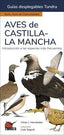 AVES DE CASTILLA LA MANCHA GUIAS DESPLEGABLES TUNDRA - 9788418458934