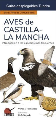 AVES DE CASTILLA LA MANCHA GUIAS DESPLEGABLES TUNDRA - 9788418458934