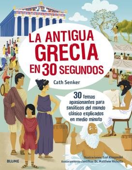 30 SEGUNDOS. LA ANTIGUA GRECIA I Senker, Cath I BLUME (Naturart) I 9788418459603 Imagen principal del producto