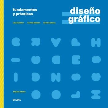 DISEÑO GRÁFICO. FUNDAMENTOS Y PRÁCTICAS (2021) I Dabner, David;Stewart, Sandra I BLUME (Naturart) I 9788418459689 Imagen principal del producto