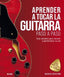 APRENDER A TOCAR LA GUITARRA PASO A PASO I Varios autores I BLUME (Naturart) I 9788418459801