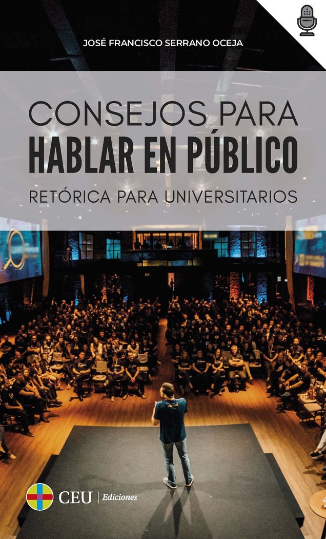 CONSEJOS PARA HABLAR EN PUBLICO | SERRANO OCEJA, JOSE FRANCISCO | CEU EDICIONES | 9788418463327 Imagen principal del producto