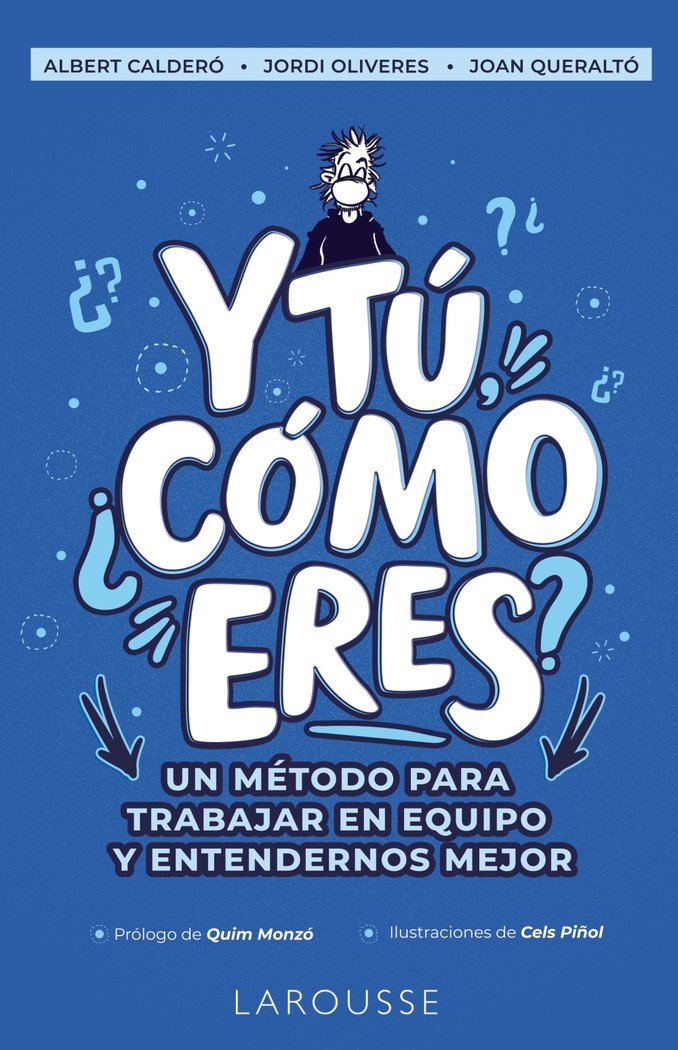 Y TU COMO ERES | CALDERO CABRE, ALBERT/OLIVERES PRATS, JO | LAROUSSE | 9788418473166 Imagen principal del producto