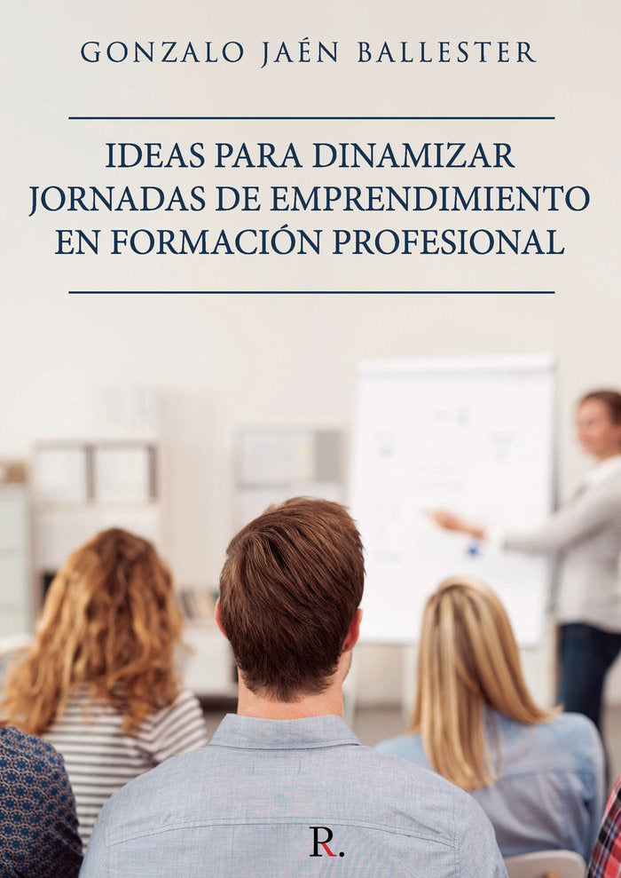 IDEAS PARA DINAMIZAR JORNADAS DE EMPRENDIMIENTO EN FORMACIO - 9788418503146 Imagen principal del producto