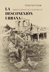 DESCONEXION URBANA GANADERIA ANIMALISMO Y ALIMENTACIONLA - 9788418512322