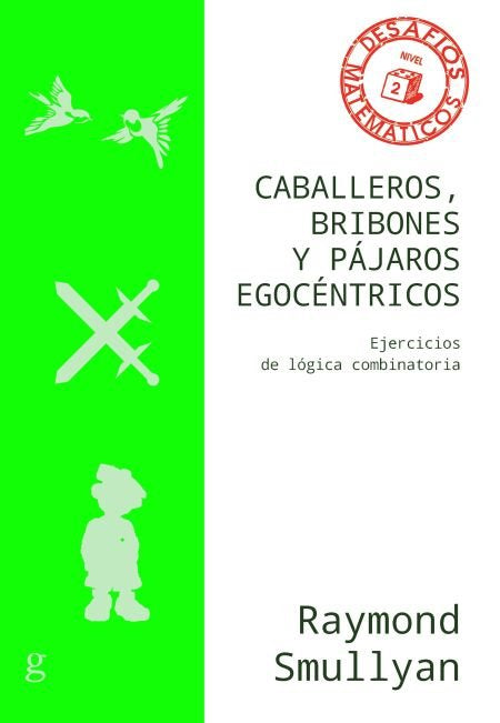 CABALLEROS BRIBONES Y PAJAROS EGOCENTRICOS - 9788418525537