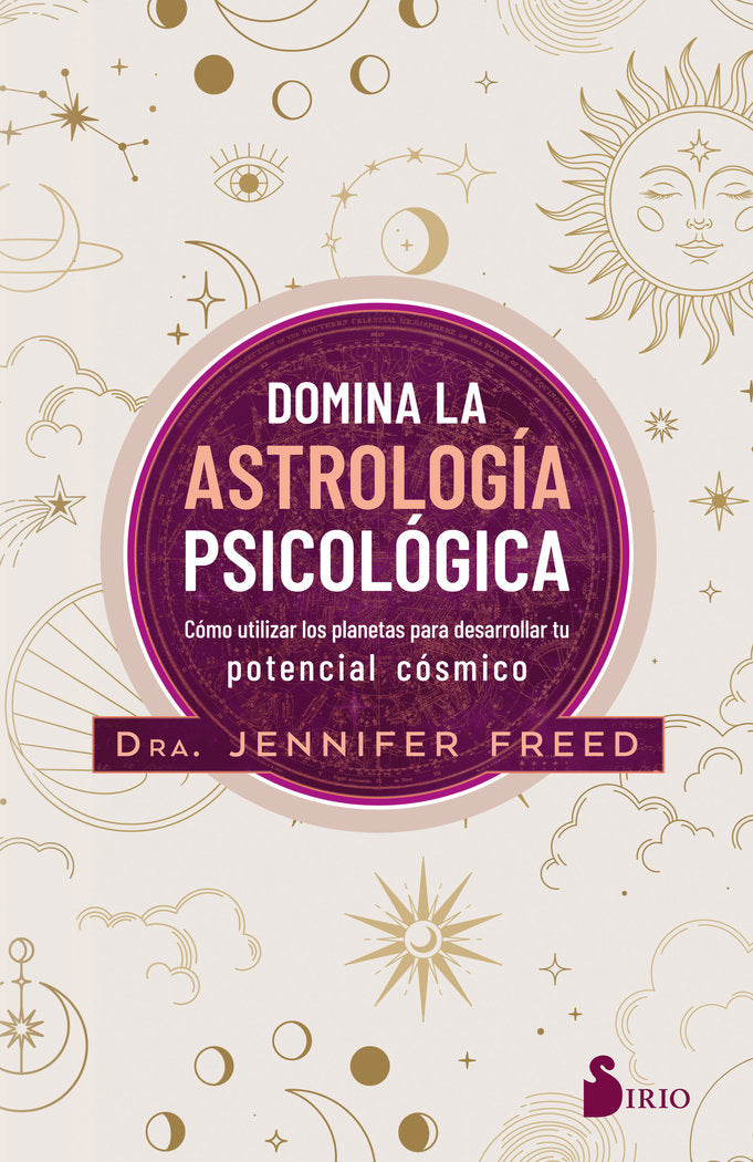 DOMINA LA ASTROLOGIA PSICOLOGICA I Freed, Dra, Jennifer I Sirio I 9788418531798 Imagen principal del producto