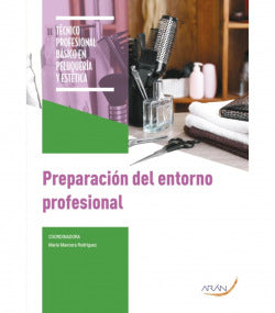 Preparación del entorno profesional. Aa. Vv. (Arán Ediciones, S.L.) 9788418547324