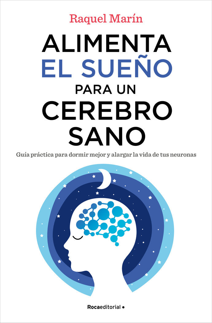 ALIMENTA EL SUEÑO PARA UN CEREBRO SANO - 9788418557828