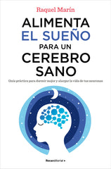 ALIMENTA EL SUEÑO PARA UN CEREBRO SANO - 9788418557828