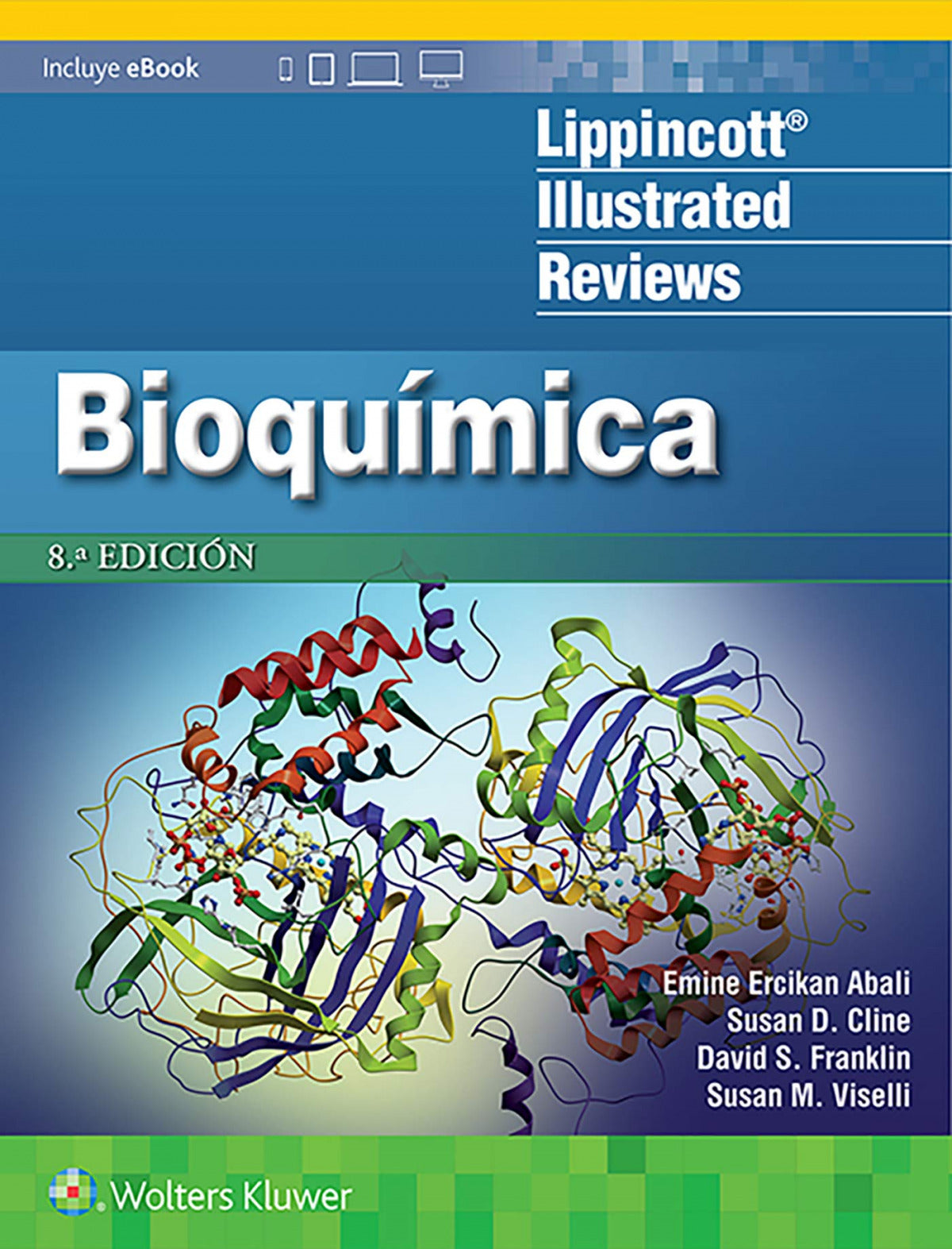 BIOQUIMICA 8ª EDICION EMINE ERCIKAN ABALI WOLTERS KLUWER MEDICINA 2021 - 9788418563614 Imagen principal del producto