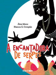 A ENCANTADORA DE SERPES | Mene Pazos,álex | 9788418567247 (Alvarellos editora)