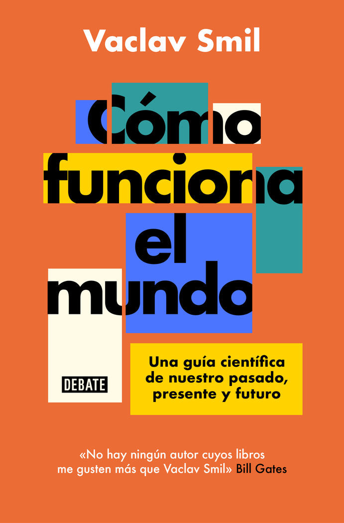 COMO FUNCIONA EL MUNDO | VACLAV SMIL | DEBATE | 9788418619359 Imagen principal del producto